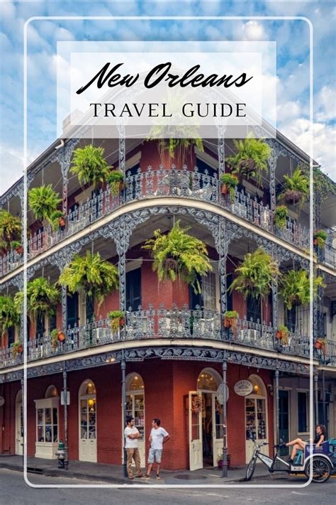 New Orleans Travel Guide Tours New Orleans New Orleans Vacation