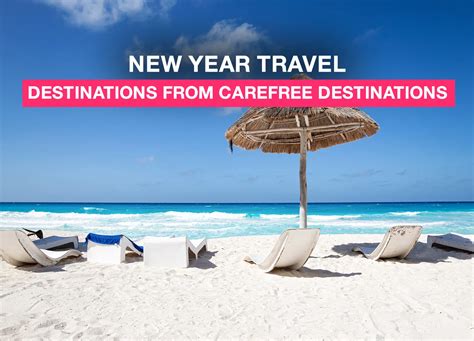 New Year Travel Destinations From Carefree Destinations Carefree Destinations