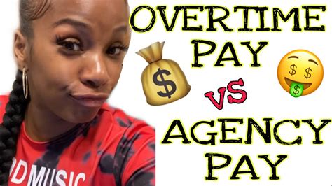 Nursing Agency Pay Or Nursing Overtime Pay Which Is Greater Too Comfortable For An Agency