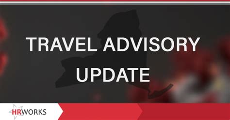 Ny Travel Advisory Updates Hr Works