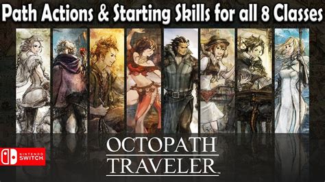 Octopath Traveler All 8 Classes Explained Path Actions Amp Skills Youtube