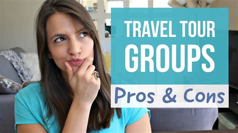 Organized Travel Groups Pros Cons Of Tour Groups Youtube