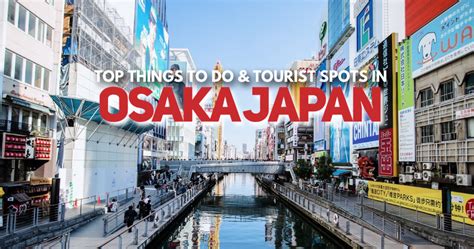 Osaka Japan Itinerary Tourist Spots To Visit And Top Things To Do In Osaka 2023 Blogs