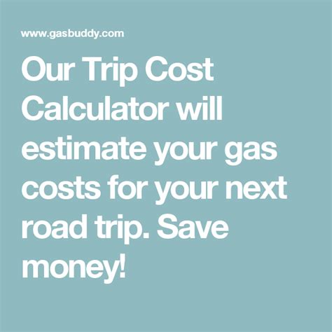 Our Trip Cost Calculator Will Estimate Your Gas Costs For Your Next