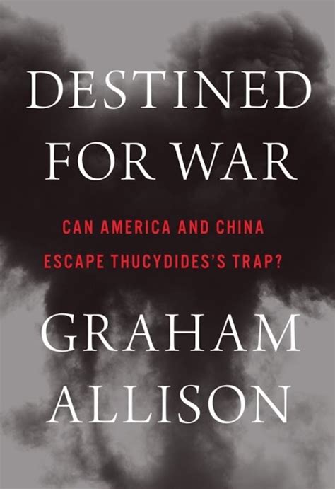 Pdf Books By Destined For War Can America And China Escape Thucydides