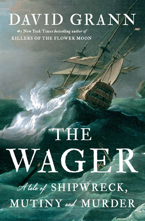 Pdf Download The Wager A Tale Of Shipwreck Mutiny And Murder By