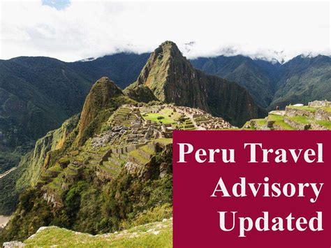 Peru Travel Advisory Updated 2023