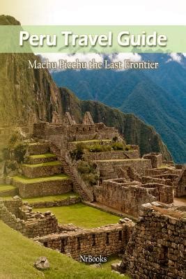 Peru Travel Guide Unimart Com