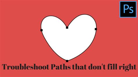 Photoshop Fix Paths That Don T Fill Properly You Draw Error Paths