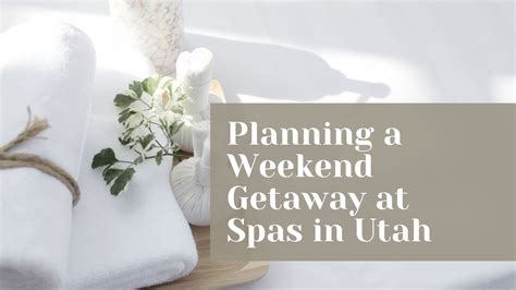 Planning A Weekend Getaway At Our Springdale Utah Spa