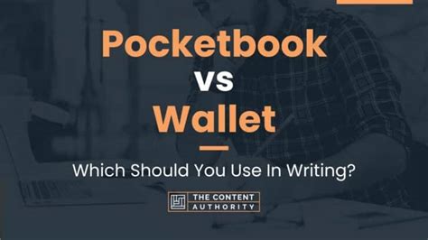 Pocketbook Vs Wallet Which Should You Use In Writing