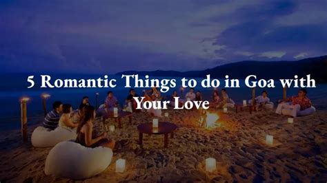 Ppt 5 Romantic Things To Do In Goa With Your Love Powerpoint