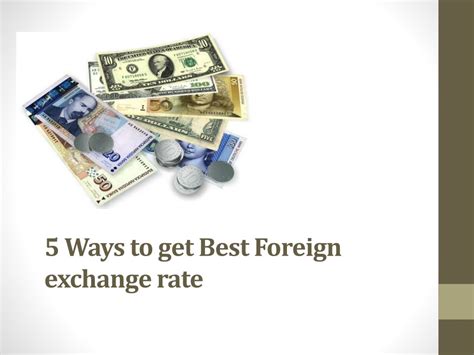 Ppt 5 Ways To Get Best Foreign Exchange Rate Powerpoint Presentation