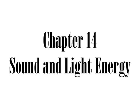 Ppt Chapter 14 Sound And Light Energy Powerpoint Presentation Free