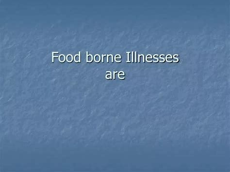 Ppt Food Borne Illnesses Are Powerpoint Presentation Id 1423225