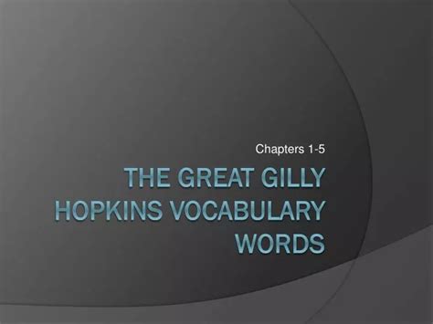 Ppt The Great Gilly Hopkins Vocabulary Words Powerpoint Presentation