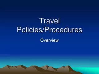 Ppt Travel Policies Procedures Powerpoint Presentation Free Download