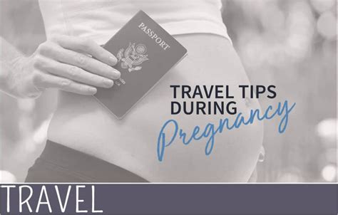 Pregnancy Travel Tips