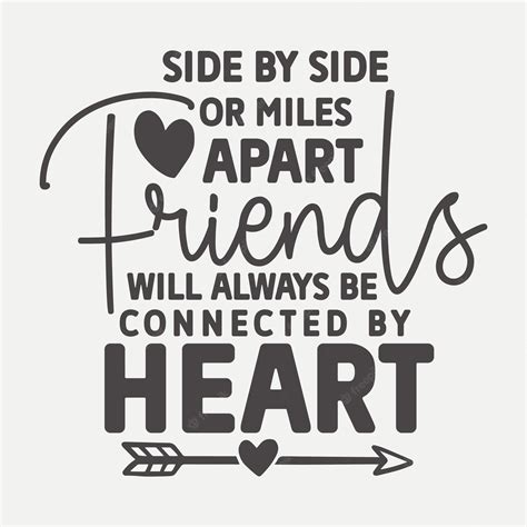 Premium Vector Side By Side Or Miles Apart Friends Will Always Be Connected By Heart