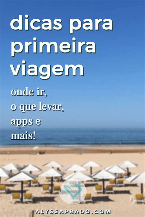 Primeira Viagem Internacional Dicas E Melhores Destinos Viagem