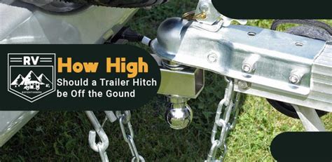 Proper Hitch Height For Travel Trailer Guide Rv Expeditioners