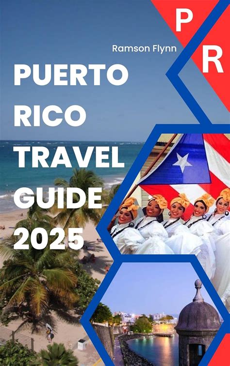 Puerto Rico Travel Guide 2025 Uncover The Secrets Of This Caribbean