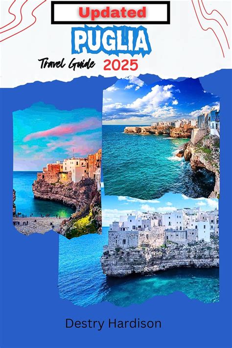 Puglia Travel Guide 2025 Italy S Hidden Gem Of Sun Sea And Trulli