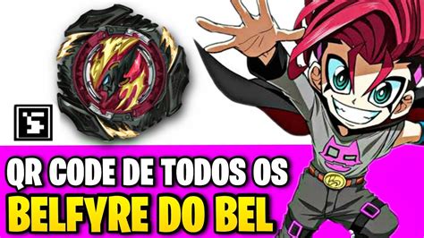 Qr Code De Todos Os Belfyre Do Bel Daizora Beyblade Burst App Youtube