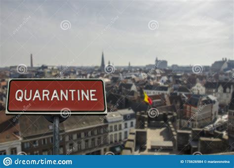 Quarantine Sign Over Brussels Belgium Stock Photo Image Of Crisis