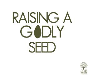 Raising Godly Seed