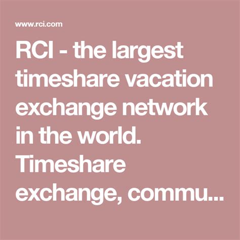 Rci The Largest Timeshare Vacation Exchange Network In The World