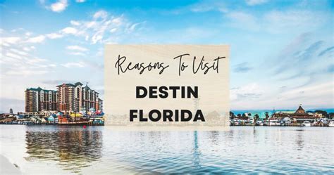 Reasons To Visit Destin Florida At Least Once In Your Lifetime