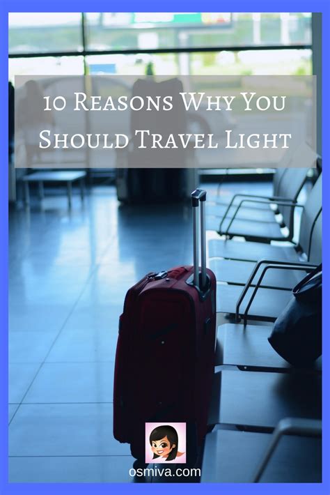 Reasons Why You Should Travel Light Osmiva