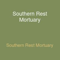 Recent Obituaries Southern Rest Mortuary