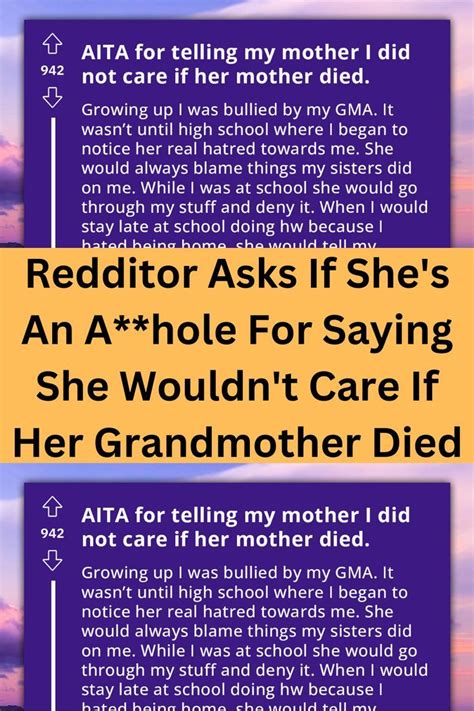 Redditor Asks If She Amp 39 S An A Hole For Saying She Wouldn Amp 39 T Care If Her Grandmother Died