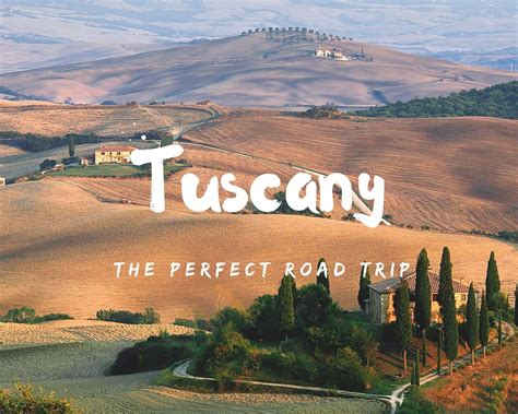 Road Trip In Tuscany Tips For A Perfect Holiday Portalemondo