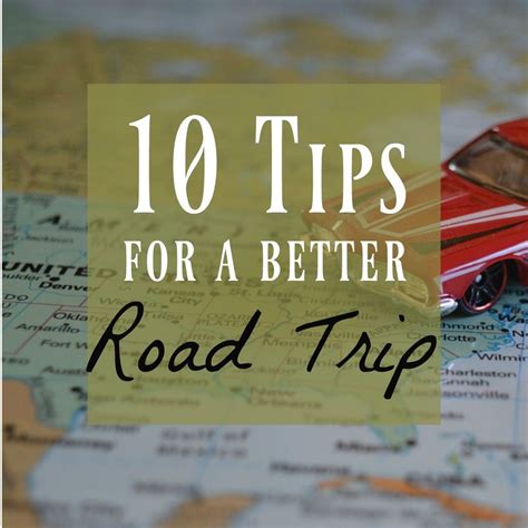 Road Trip Tips 10 Helpful Road Trip Tips To Make You Happy Road