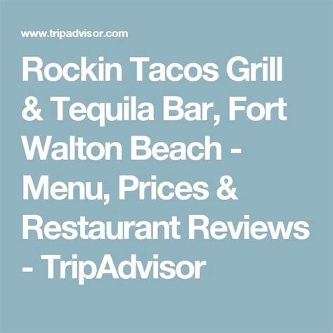 Rockin Tacos Fort Walton Beach Menu Prices Restaurant Reviews