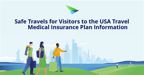 Safe Travels For Visitors To The Usa Travel Medical Insurance Plan