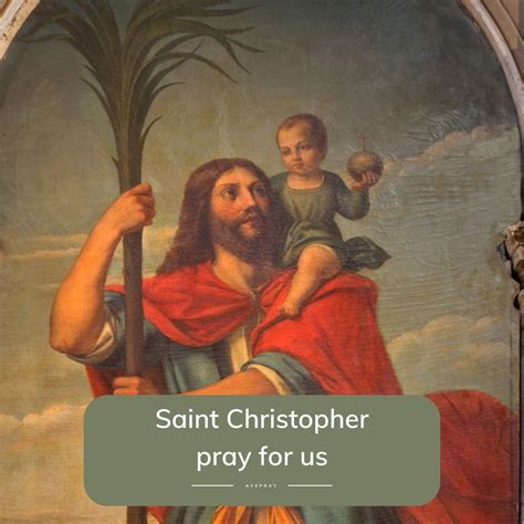 Saint Christopher Protector And Patron Saint Of Travelers Avepray