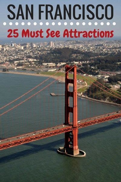 San Francisco Attractions 25 Must See During Your Vacation