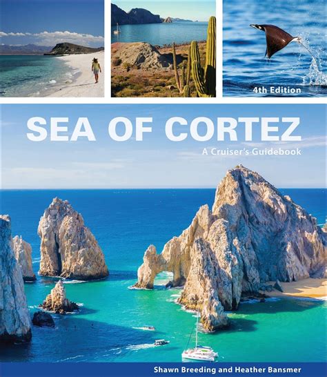 Sea Of Cortez A Cruiser S Guidebook Shawn Breeding Heather Bansmer