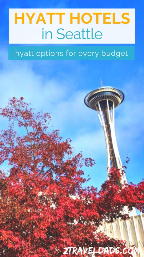 Seattle Hyatt Hotels Our Favorite Seattle Getaways And Recommendations