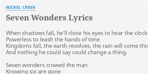 Seven Wonders Lyrics By Nickel Creek When Shadows Fall He Ll