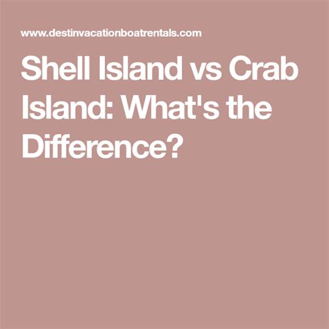 Shell Island Vs Crab Island What Amp 39 S The Difference