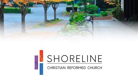 Shoreline Christian Reformed Church Live Stream Youtube