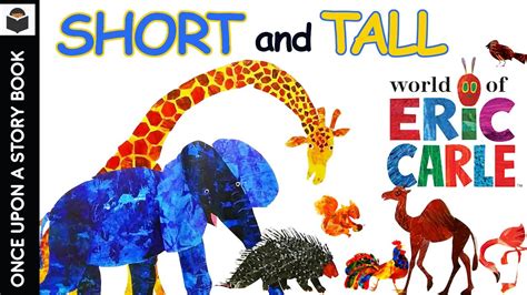 Short And Tall By Eric Carle A Soothing Bedtime Story Read Aloud For