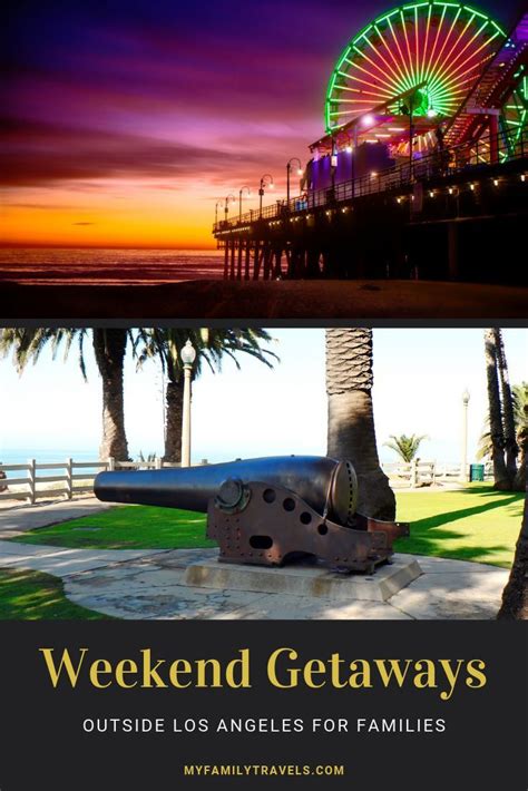 Short Breaks And Weekend Getaways From Greater Los Angeles Best