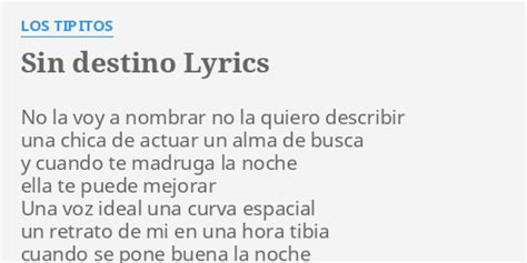 Sin Destino Lyrics By Los Tipitos No La Voy A