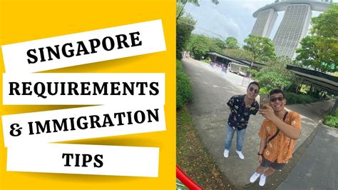 Singapore Updated Travel Requirements And Immigration Tips